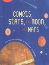 Cover image for Comets, Stars, the Moon, and Mars